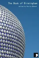 Cartea din Birmingham: Un oraș în ficțiune scurtă - The Book of Birmingham: A City in Short Fiction