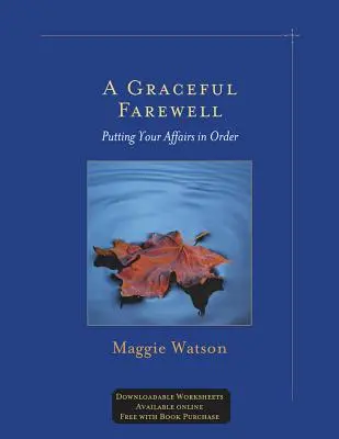A Graceful Farewell: Putting Your Affairs in Order