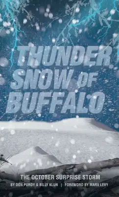 Tunetul de zăpadă din Buffalo: Furtuna surpriză din octombrie - Thunder Snow of Buffalo: The October Surprise Storm