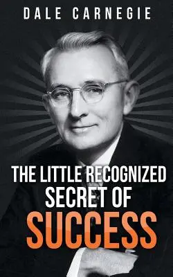 Secretul puțin recunoscut al succesului - The Little Recognized Secret of Success