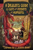 Ghidul unui dragon pentru îngrijirea și hrănirea oamenilor (A Dragon's Guide to the Care and Feeding of Humans) - A Dragon's Guide to the Care and Feeding of Humans