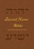 Biblia numelui sacru: Numele sacru versiunea King James - Sacred Name Bible: Sacred Name King James Version