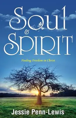 Suflet și spirit: Găsirea libertății în Hristos - Soul and Spirit: Finding Freedom in Christ