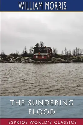 Potopul scufundării (Esprios Classics) - The Sundering Flood (Esprios Classics)