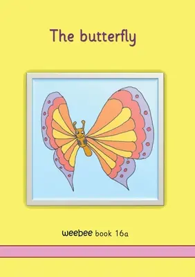 Fluturele Weebee Cartea 16a - The butterfly weebee Book 16a