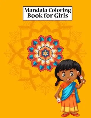 Carte de colorat Mandala pentru fete: Carte de colorat Mandala pentru fete de 6-8 ani, 9-12 ani - Carte de colorat Mandala de artă pentru copii cu flori, Mandala - Mandala Coloring Book for Girls: Coloring Book Mandala for Girls Ages 6-8, 9-12 Years Old - Mandala Children's Art Coloring Book With Flowers, Mandala