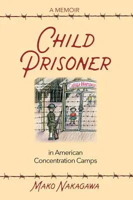 Copii prizonieri în lagărele de concentrare americane - Child Prisoner in American Concentration Camps