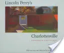 Charlottesville-ul lui Lincoln Perry - Lincoln Perry's Charlottesville