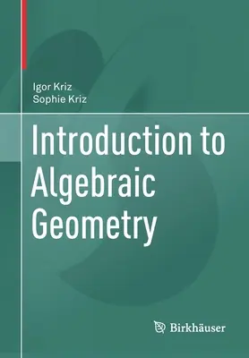 Introducere în geometria algebrică - Introduction to Algebraic Geometry