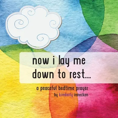 Acum mă așez să mă odihnesc ... - Now I Lay Me Down To Rest ...