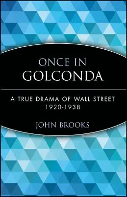 Odată în Golconda: O adevărată dramă a Wall Street 1920-1938 - Once in Golconda: A True Drama of Wall Street 1920-1938