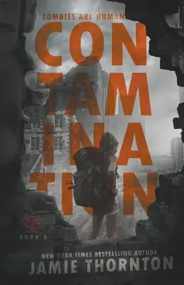 Contaminare (Zombies Are Human, Book One) - Contamination (Zombies Are Human, Book One)