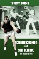 Boxul științific și autoapărarea: Ediția de lux - Scientific Boxing and Self Defence: The Deluxe Edition