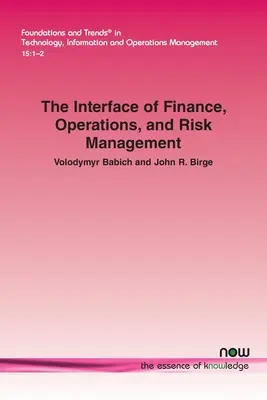 Interfața dintre finanțe, operațiuni și managementul riscului - The Interface of Finance, Operations, and Risk Management