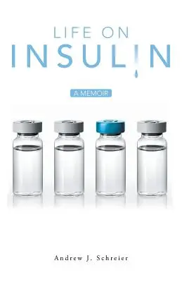 Viața pe insulină: A Memoir - Life on Insulin: A Memoir