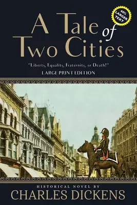 Povestea a două orașe (adnotată, large print) - A Tale of Two Cities (Annotated, Large Print)