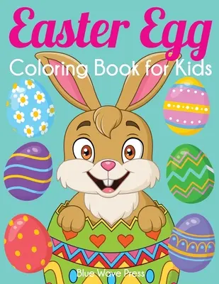 Easter Egg Coloring Book for Kids: Mare carte de colorat de Paște cu mai mult de 50 de modele unice de colorat - Easter Egg Coloring Book for Kids: Big Easter Coloring Book with More Than 50 Unique Designs to Color