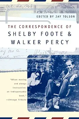 Corespondența lui Shelby Foote și Walker Percy - The Correspondence of Shelby Foote and Walker Percy