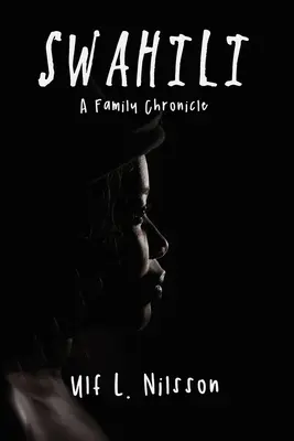 Swahili: O cronică de familie - Swahili: A Family Chronicle