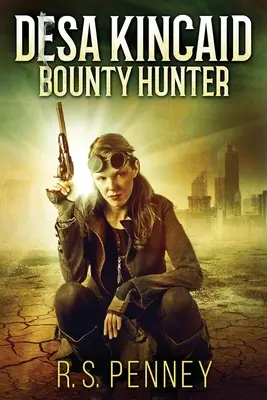 Desa Kincaid - Vânător de recompense: Ediție mare - Desa Kincaid - Bounty Hunter: Large Print Edition