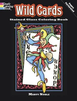 Carte de colorat cu vitralii Wild Cards - Wild Cards Stained Glass Coloring Book
