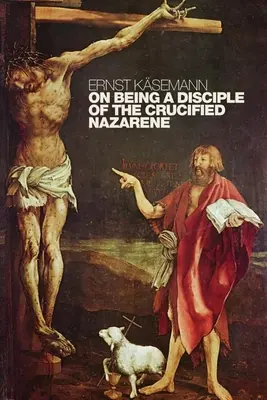 Despre a fi un discipol al Nazarineanului răstignit: Prelegeri și predici nepublicate - On Being a Disciple of the Crucified Nazarene: Unpublished Lectures and Sermons