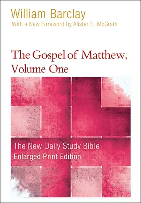 Evanghelia după Matei, volumul 1 (Tipar mărit) - The Gospel of Matthew, Volume 1 (Enlarged Print)