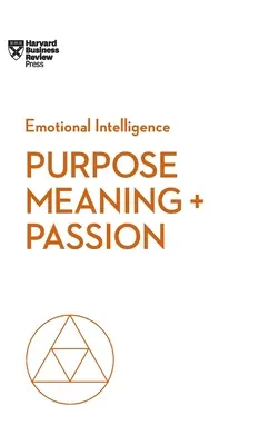 Scop, sens și pasiune - Purpose, Meaning, and Passion