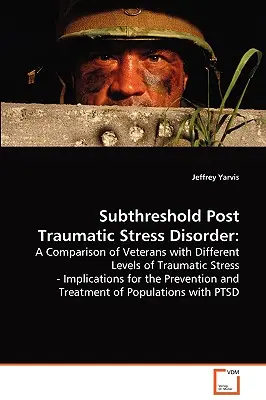 Tulburarea de stres posttraumatic sub prag - Subthreshold Post Traumatic Stress Disorder
