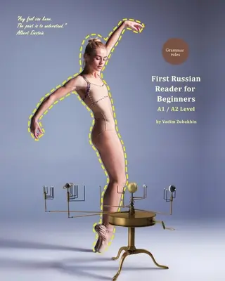 Primul lector de rusă pentru începători: Bilingv pentru vorbitori de engleză Nivel A1 / A2 - First Russian Reader for Beginners: Bilingual for Speakers of English A1 / A2 Level