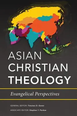 Teologie creștină asiatică: Perspective evanghelice - Asian Christian Theology: Evangelical Perspectives