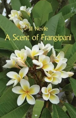 Un parfum de frangipani - A Scent of Frangipani