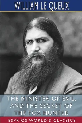 Ministrul răului și Secretul vânătorului de vulpi (Esprios Classics) - The Minister of Evil, and The Secret of the Fox Hunter (Esprios Classics)