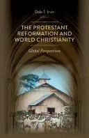 Reforma protestantă și creștinismul mondial: Perspective globale - Protestant Reformation and World Christianity: Global Perspectives