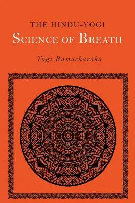 Știința hindusă yoghină a respirației - The Hindu-Yogi Science of Breath