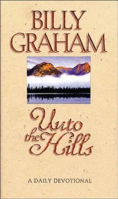 Spre dealuri: Un devoțional zilnic - Unto the Hills: A Daily Devotional