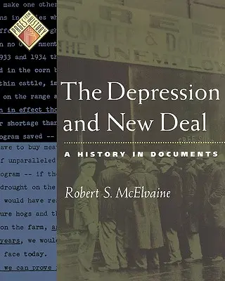 Depresiunea și New Deal: o istorie în documente - The Depression and New Deal: A History in Documents