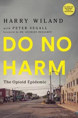 Do No Harm: Epidemia de opioide - Do No Harm: The Opioid Epidemic