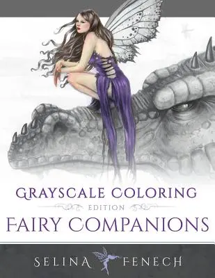 Companioanele zânelor - Ediție de colorat la scară de gri - Fairy Companions - Grayscale Coloring Edition