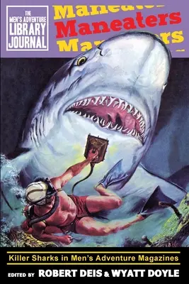 Maneaters: Rechini ucigași în reviste de aventuri pentru bărbați - Maneaters: Killer Sharks in Men's Adventure Magazines