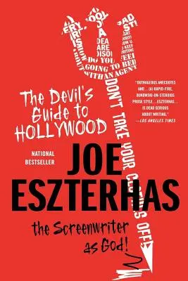 Ghidul Diavolului la Hollywood: Scenaristul ca Dumnezeu! - The Devil's Guide to Hollywood: The Screenwriter as God!