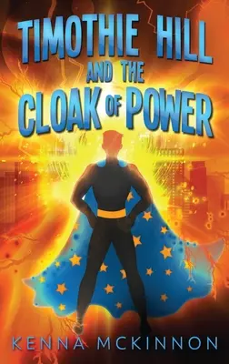 Timothie Hill și mantia puterii - Timothie Hill and the Cloak of Power