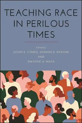 Predarea rasei în vremuri primejdioase - Teaching Race in Perilous Times