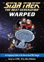 Warped: Un ghid captivant pentru cel de-al 8-lea sezon care nu a fost difuzat niciodată - Warped: An Engaging Guide to the Never-Aired 8th Season
