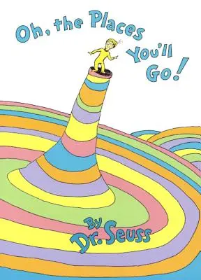Oh, în ce locuri vei merge! - Oh, the Places You'll Go!