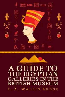 Un ghid al galeriilor egiptene - A Guide to the Egyptian Galleries