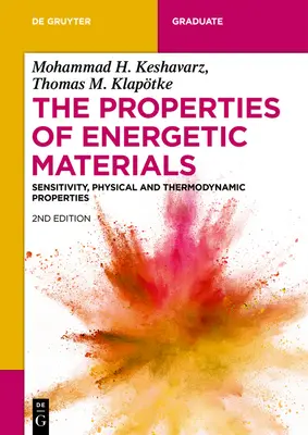 Proprietățile materialelor energetice: Sensibilitate, proprietăți fizice și termodinamice - The Properties of Energetic Materials: Sensitivity, Physical and Thermodynamic Properties