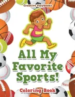 Toate sporturile mele preferate! Carte de colorat - All My Favorite Sports! Coloring Book