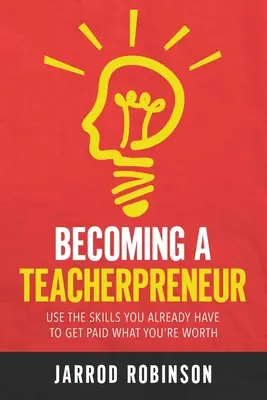 Devenirea unui profesor antreprenor - Becoming a Teacherpreneur