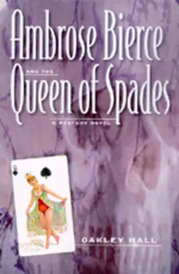 Ambrose Bierce și regina de pică: Un roman misterios - Ambrose Bierce and the Queen of Spades: A Mystery Novel